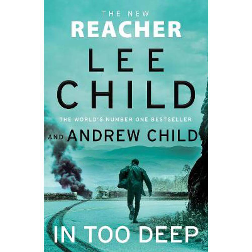 In Too Deep: (Jack Reacher 29) (Hardback) - Lee Child